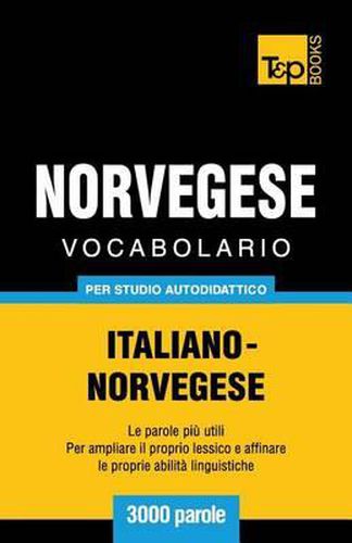 Cover image for Vocabolario Italiano-Norvegese per studio autodidattico - 3000 parole