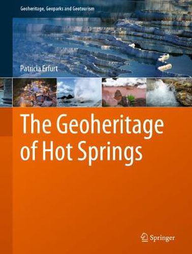 Cover image for The Geoheritage of Hot Springs