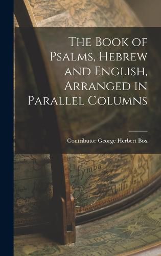 Cover image for The Book of Psalms, Hebrew and English, Arranged in Parallel Columns