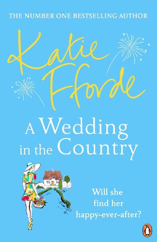 Cover image for A Wedding in the Country: From the #1 bestselling author of uplifting feel-good fiction