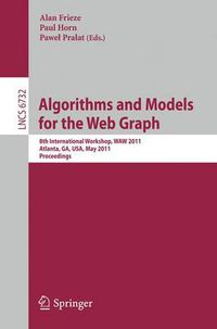 Cover image for Algorithms and Models for the Web-Graph: 8th International Workshop, WAW 2011, Atlanta, GA, USA, May 27-29, 2011, Proceedings