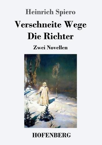 Verschneite Wege / Die Richter: Zwei Novellen