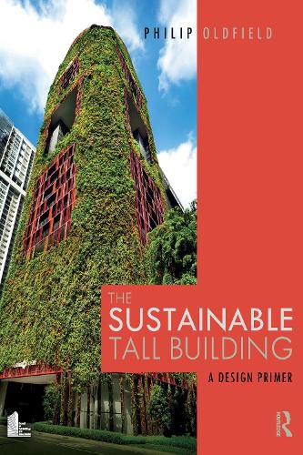 Cover image for The Sustainable Tall Building: A Design Primer