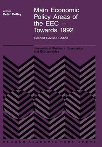 Cover image for Main Economic Policy Areas of the EEC - Towards 1992: The Challenge to the Community's Economic Policies when the 'Real' Common Market is Created by the End of 1992