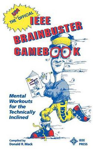 Cover image for The Official I.E.E.E. Brainbuster Gamebook: Mental Workouts for the Technically Inclined