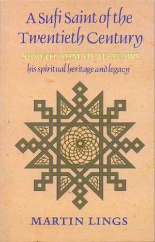 Cover image for A Sufi Saint of the Twentieth Century: Shaikh Ahmad al-'Alawi