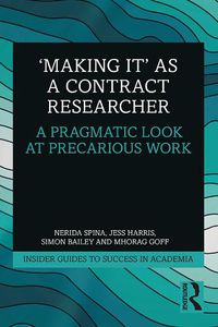 Cover image for 'Making It' as a Contract Researcher: A Pragmatic Look at Precarious Work