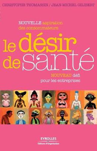 Cover image for Le desir de sante: Nouveau defi pour les entreprises