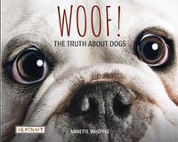 Cover image for Woof! the Truth about Dogs