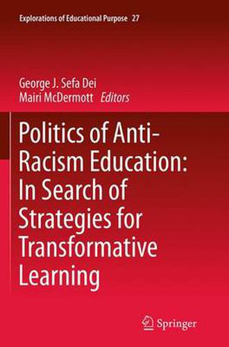 Cover image for Politics of Anti-Racism Education: In Search of Strategies for Transformative Learning