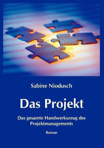 Cover image for Das Projekt: Das gesamte Handwerkszeug des Projektmanagements