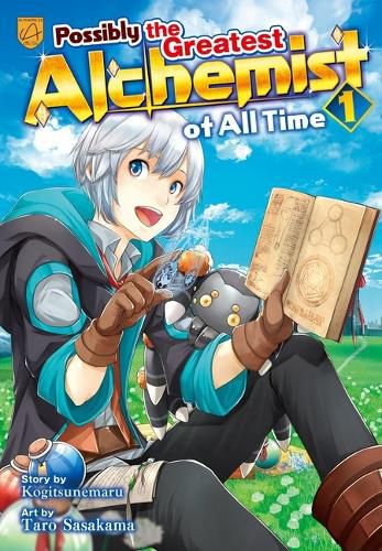 Cover image for Possibly the Greatest Alchemist of All Time, Vol 1