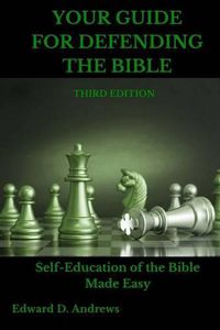 Cover image for Your Guide for Defending the Bible: Self-Education of the Bible Made Easy