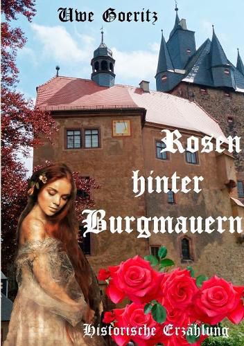 Cover image for Rosen hinter Burgmauern