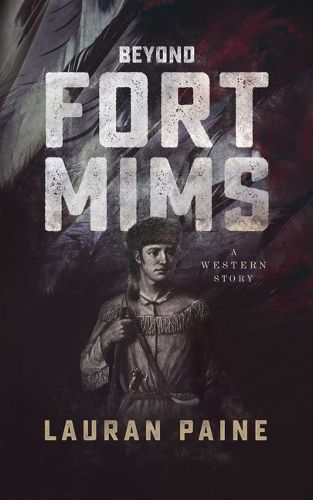 Cover image for Beyond Fort Mims: A Western Story