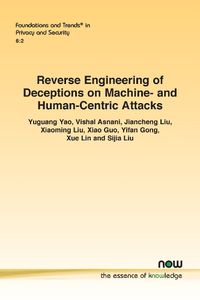 Cover image for Reverse Engineering of Deceptions on Machine- and Human-Centric Attacks