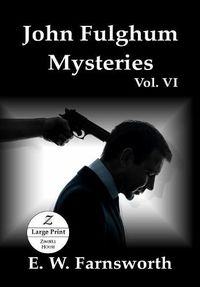 Cover image for John Fulghum Mysteries, Vol. VI: Large Print Edition