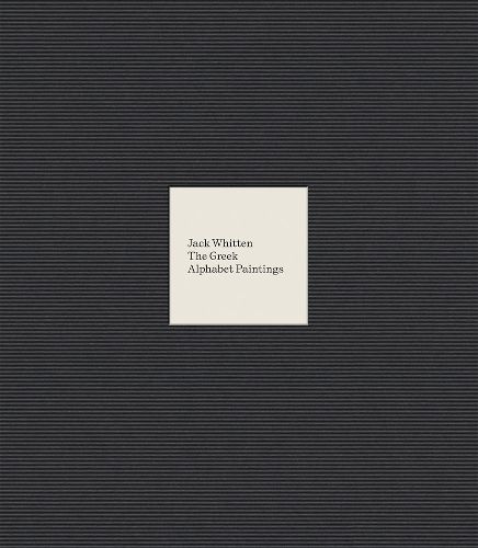 Cover image for Jack Whitten: The Greek Alphabet Series