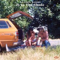 Cover image for Bob Stanley Presents 76 In The Shade