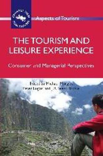 Cover image for The Tourism and Leisure Experience: Consumer and Managerial Perspectives