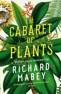 Cover image for The Cabaret of Plants: Botany and the Imagination