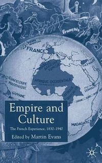 Cover image for Empire and Culture: The French Experience, 1830-1940