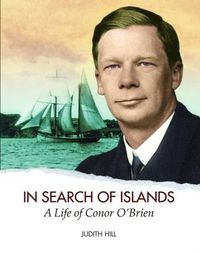 Cover image for In Search of Islands: A Life of Conor O'Brien