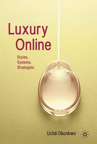 Cover image for Luxury Online: Styles, Systems, Strategies