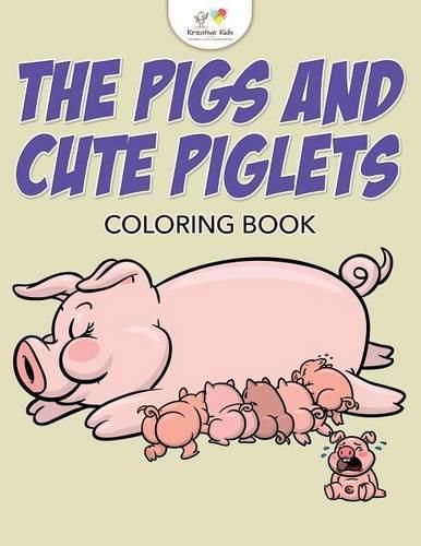 Cover image for The Pigs and Cute Piglets Coloring Book