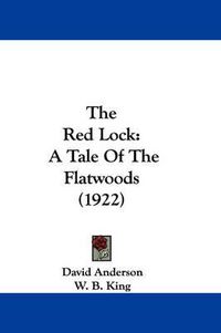 Cover image for The Red Lock: A Tale of the Flatwoods (1922)