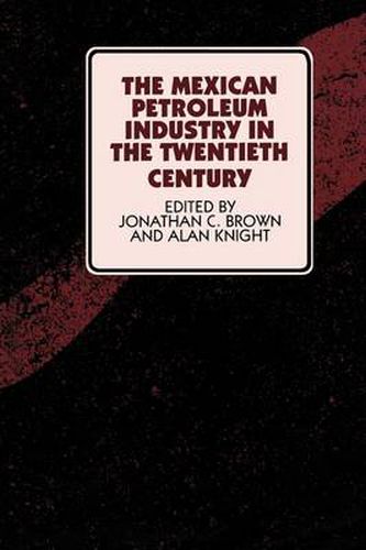 Cover image for The Mexican Petroleum Industry in the Twentieth Century