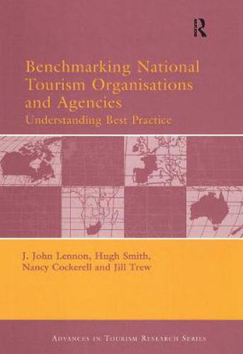 Benchmarking National Tourism Organisations and Agencies: Understanding Best Practice