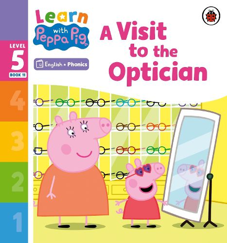 Cover image for Learn with Peppa Phonics Level 5 Book 11 - A Visit to the Optician (Phonics Reader)