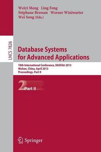 Cover image for Database Systems for Advanced Applications: 18th International Conference, DASFAA 2013, Wuhan, China, April 22-25, 2013. Proceedings, Part II