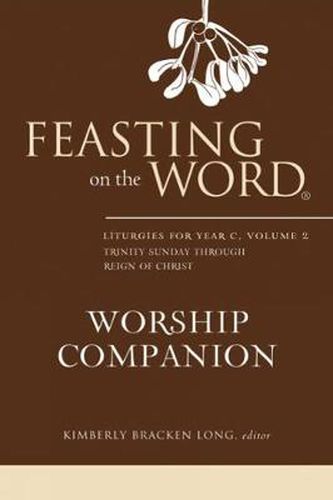 Cover image for Feasting on the Word Worship Companion: Trinity Sunday through Reign of Christ