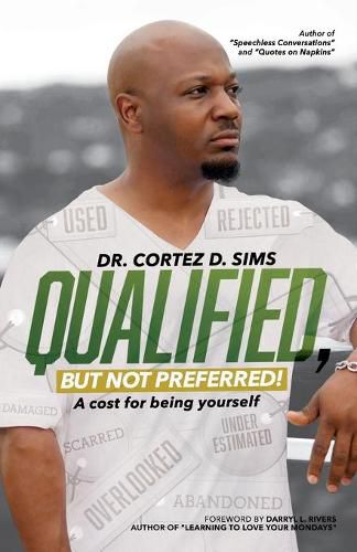 Cover image for Qualified, But Not Preferred!: A Cost For Being Yourself