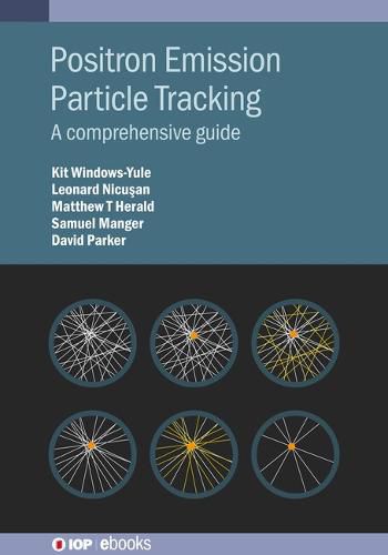 Cover image for Positron Emission Particle Tracking: A comprehensive guide