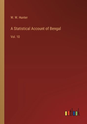 A Statistical Account of Bengal