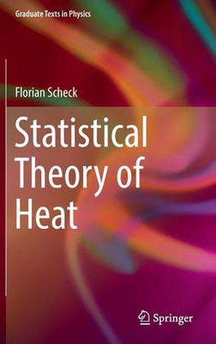 Statistical Theory of Heat