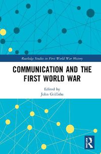 Cover image for Communication and the First World War