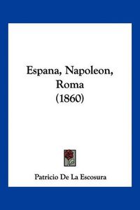 Cover image for Espana, Napoleon, Roma (1860)