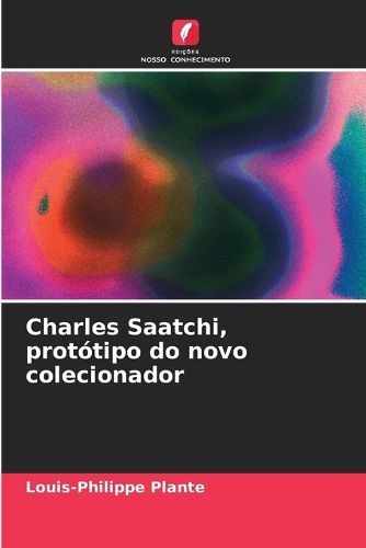 Cover image for Charles Saatchi, prototipo do novo colecionador
