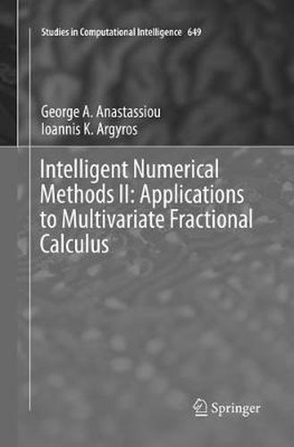 Intelligent Numerical Methods II: Applications to Multivariate Fractional Calculus