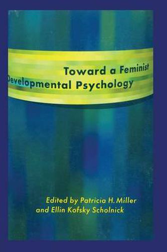 Toward a Feminist Developmental Psychology