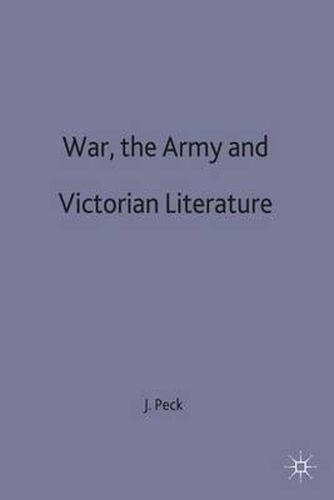 Cover image for War, the Army and Victorian Literature