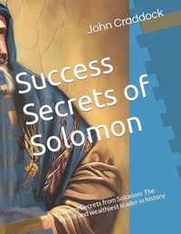 Cover image for Success Secrets of Solomon