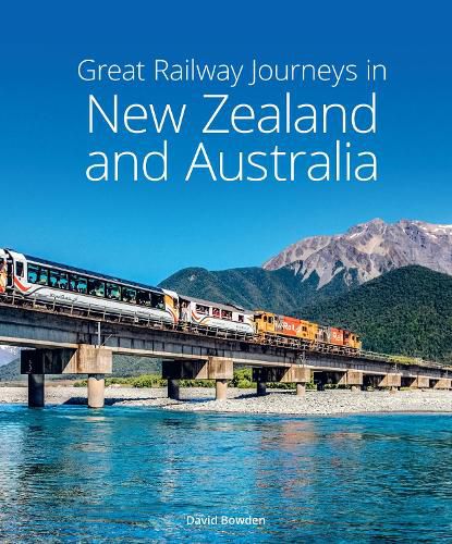 Cover image for Great Railway Journeys in New Zealand & Australia