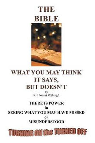 Cover image for The Bible: What You May Think It Says, But Doesn't