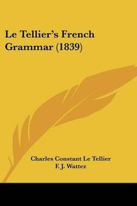 Cover image for Le Tellier's French Grammar (1839)