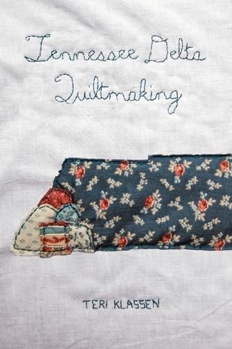 Cover image for Tennessee Delta Quiltmaking